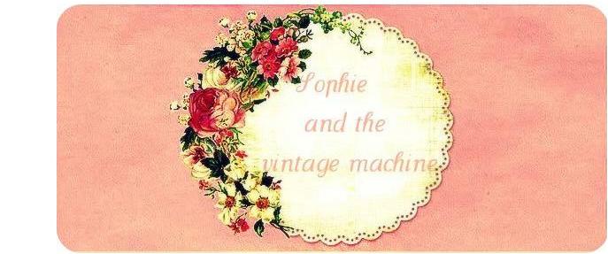 Sophie And The Vintage Machine