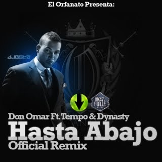 Descargar Don Omar Feat Tempo Dynasty Hasta Abajo Official Remix 2 Original Soy De Calle Radio Stream hasta abajo (official remix) the new song from don omar. descargar don omar feat tempo dynasty hasta abajo official remix 2 original soy de calle radio