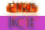 Introducing "FIRE AND ICE" is that possible?