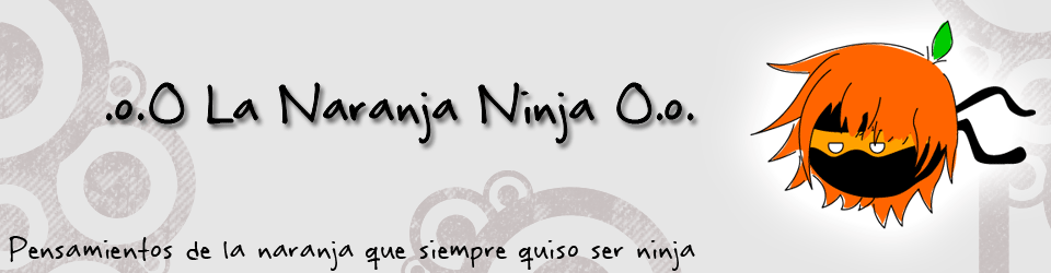 ~La Naranja Ninja~