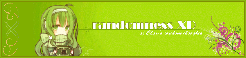 愛 - ちゃん の R a n d o m n e s s XD