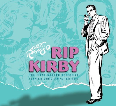 Rip Kirby: The First Modern Detective: Complete Comic Strips 1946-1948 Rip Kirby: The First Modern Detective: Complete Comic Strips 1946-1948