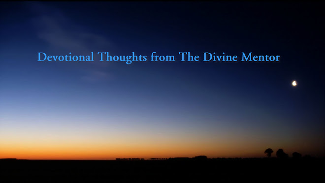 Devotional Thoughts from The Divine Mentor