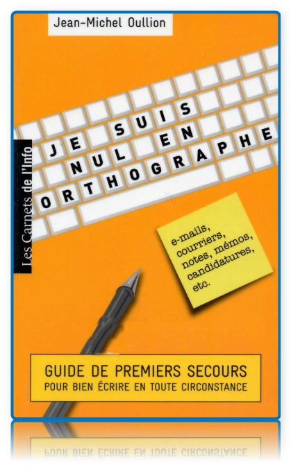 Je.Suis.Nul.En.Orthographe Je.Suis.Nul.En.Orthographe