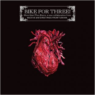 Bike For Three ! - More Heart Than Brains (2009) Bike+for+three