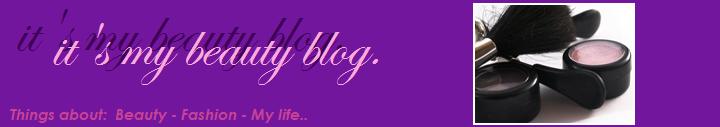 it's my beauty blog.