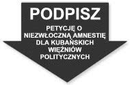 Za wolność kubańskich więźniów politycznych.