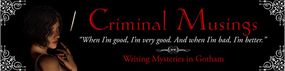 Criminal Musings: Writing Mysteries in Gotham