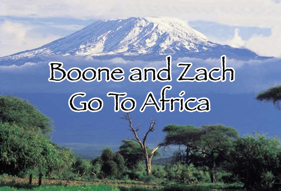 Boone and Zach Go to Africa