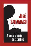 Cartaz: José Saramago - A Consistência dos Sonhos