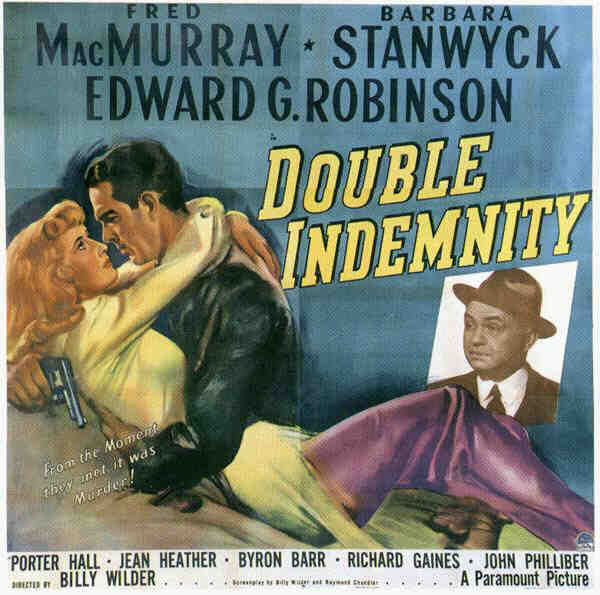 Love Those Classic Movies!!!: Double Indemnity (1944) "one of the ... Love Those Classic Movies!!!: Double Indemnity (1944) "one of the ...