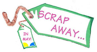 Scrap Away in May & November