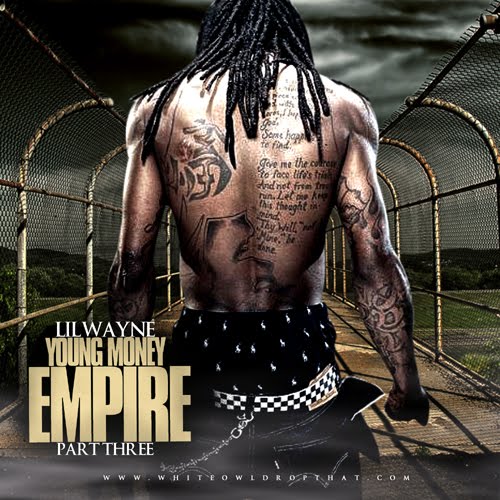 Lil Wayne - Young Money Empire Pt. 3 (2010). Size: 81MB Bitrate: 128kbps Lil Wayne - Young Money Empire Pt. 3 (2010). Size: 81MB Bitrate: 128kbps