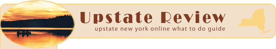 Upstate New York Restaurants, Family Entertainment, Activities and Lodging.
