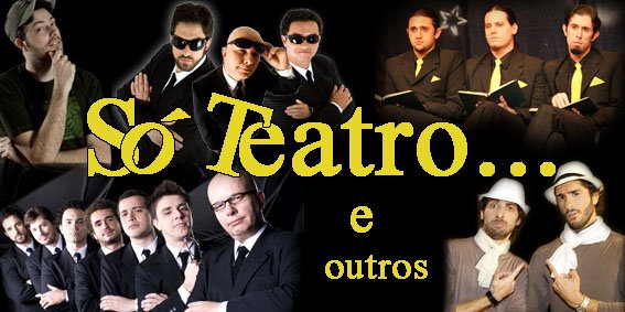 Só Teatro...