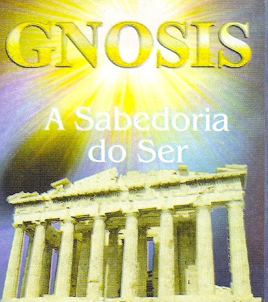 GNOSIS - A SABEDORIA DO SER