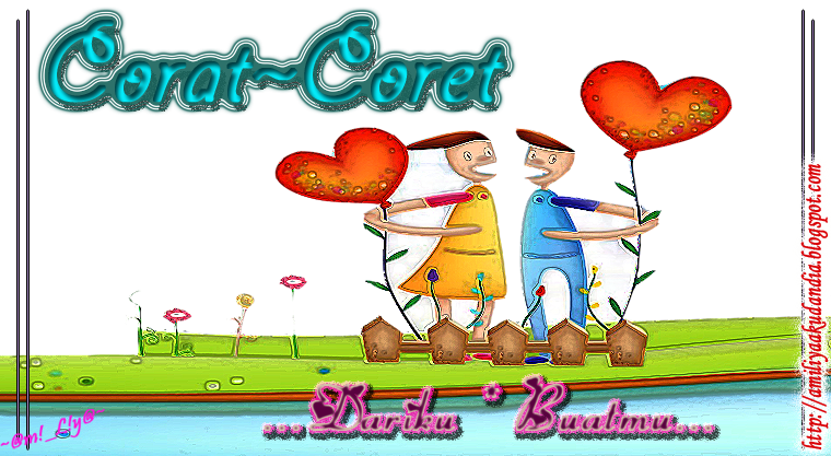 ~cOrAt-cOrEt DaRiKu BuAtMu~