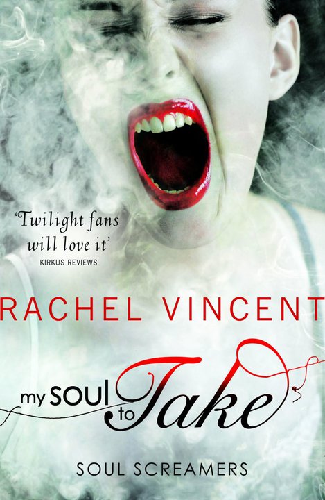 My Soul to Take (Soul Screamers Book 1) Rachel Vincent