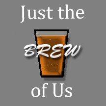 Just The BREW Of Us