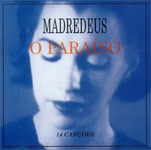 Madredeus Os Dias Da Madredeus Madredeus Os Dias Da Madredeus