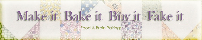 Make it   Bake it   Buy it   Fake it