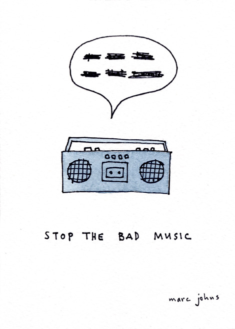 [stop-the-bad-music.jpg]