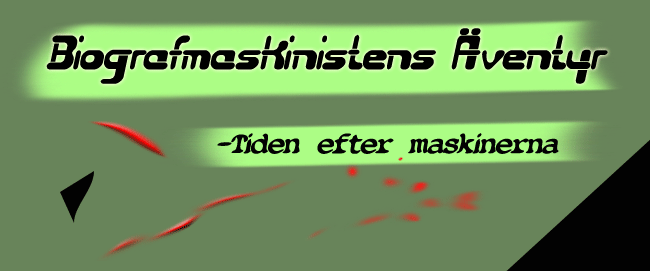 Biograf-maskinistens äventyr