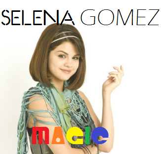 Selena Gomez - Magic (Fanmade Single Cover). Posted by Bailey at 7:19 PM