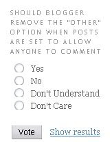 Poll added direct from Blogger before anyone has voted