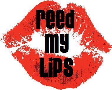 REED MY LIPS