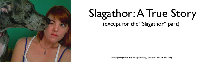 Slagathor: A True Story