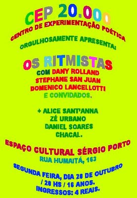 Dia 20 de outubro, às 20 horas o Centro de Experimentações Poéticas CEP 20.000, apresenta Os Ritmistas no Espaço Cultural Sérgio Porto, no Humaitá, Rio de Janeiro