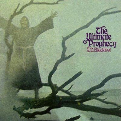 J. D. Blackfoot-the ultimate prophecy J. D. Blackfoot-the ultimate prophecy