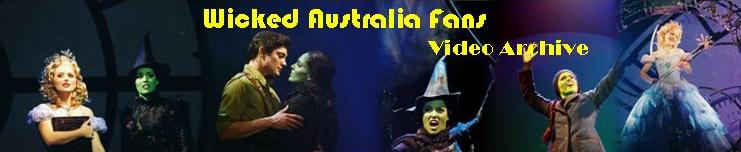 Wicked Australia Fans : Video Archive: Behind the Scenes