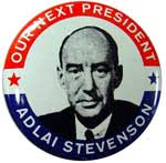 Red, white and blue political button Our next president Adlai Stevenson