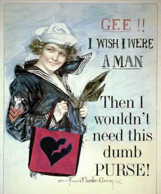 Gee I wish I were a man, then I wouldn't have to carry this dumb purse