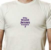 White t-shirt with words Who Would Jesus Torture? in purple letters