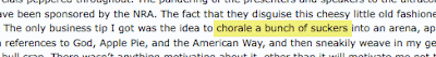 Comment including the phrase chorale a bunch of suckers, instead of corral a bunch of suckers