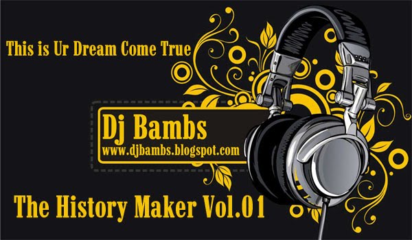 ::::DeeJay Bambs - The History Maker::::