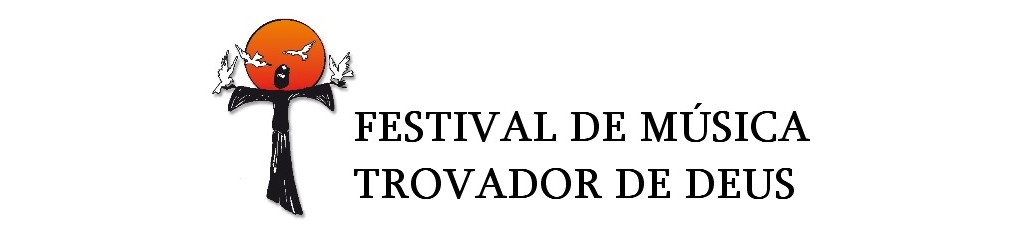 FESTIVAL DE MÚSICA TROVADOR DE DEUS