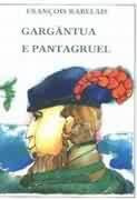 Gargântua e Pantagruel - François Rabelais