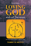 Loving God With All Five Senses