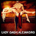 Lady Gaga - Alejandro