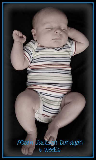 Adam at 6 weeks