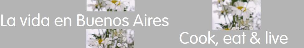 La vida en Buenos Aires y afines...