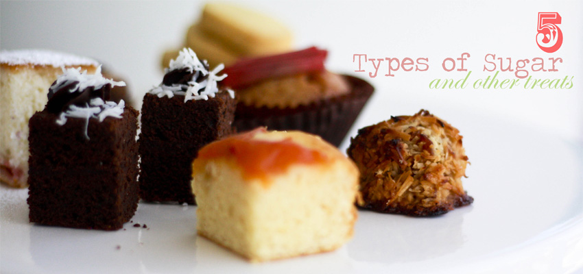 5 Types of Sugar and Other Treats