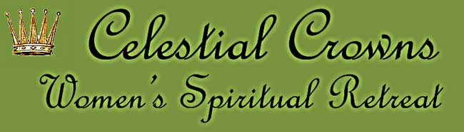 Celestial Crowns Women's Retreat