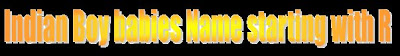 Indian New babies names list with meanings
