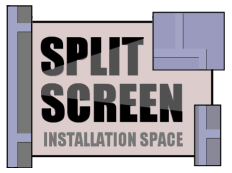 Split Screen Installation Space: General Info