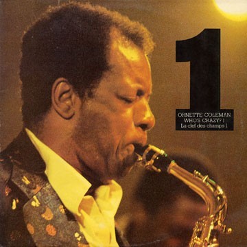 Ornette Coleman Trio Whos Crazy Pt 1 Ornette Coleman Trio Whos Crazy Pt 1